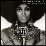 1DAYAWAY Vol. 7 - It's a Spiritual Thing