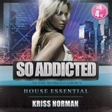 Mix "So Addicted" House Essential #S4-12 by Kriss Norman