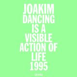 Test Pressing 412 / Dancing Is A Visible Action Of Life / 1995 / Joakim