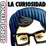 George Reynold - La Curiosidad ( Pre-Junio )