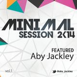 Aby Jackley - Minimal Session 2k14 vol.1