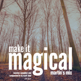 The Audio Wrangler: Make It Magical - Martin's Mix