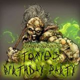 Toxie's Birthday Party