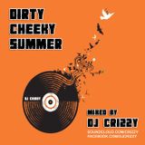 Dirty Cheeky Summer ( Dj Crizzy Mix )