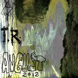 t.r. - august 2012