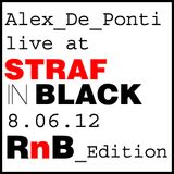 Alex De Ponti - Live @ Straf 8-6-12 (RnB Edition)