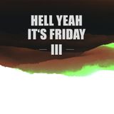 Hell yeah it's Friday III