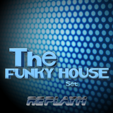 The FUNKY HOUSE Set by replayM - LIVE MIX