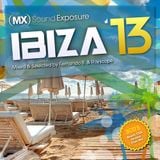 MX Sound Exposure: Ibiza '13 (Beach Club Mix)