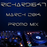 Richard1647 - March 2014 Promo Mix