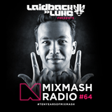 Laidback Luke presents: Mixmash Radio #064