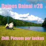 Dainos Dainai #28 Zhill: Pievom per laukus