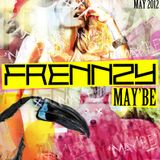 Frennzy - May'be
