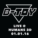 B-TOY live @ HUMANS 3D - 01.01.16