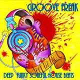 Groove Freak # Deep Funky Soulful House Beats # No.69