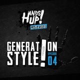 Generation Of Style! Episode 04 mixed by Hands Up Releases (2016)
