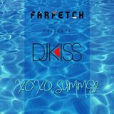 DJ Kiss x Farfetch: XOXO, Summer