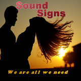 Sound Signs - We are all we need