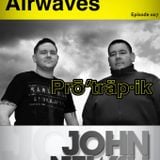 Protrapik pres Electronic Airwaves 007 - John Newall Guest Mix