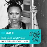 Girls Gone Vinyl Exclusive Mix #38 - DJ Lady D - Chicago