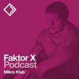 Mikro Klub Podcast // Faktor X