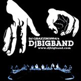 DjGrazzhoppa'sDjBigbandRadioShow 23-02-2010