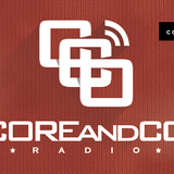 COREandCO radio S03E07