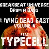 BREAKBEAT UNIVERSE - LIVING DEAD CAST VOL. IV feat. TYPECELL