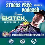 Skitch - Stress Free Summer Podcast Ep. 1
