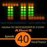 Vocal Trance Podcast Episode 40 - TransIsLife.com