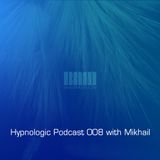 Hypnologic Podcast 008 with Mikhail