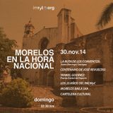 MORELOS EN LA HORA NACIONAL - NOVIEMBRE DE 2014