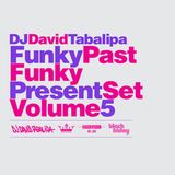 Funky Past Funky Present Set Vol. 5 - October 2012