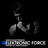 Elektronic Force Podcast 157 with Marco Bailey