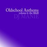 DJ MANIE – Oldschool Anthems vol.6 (The R&B)