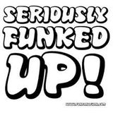 Still Seriously Funked Up