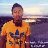 Pop Session "Hightime" by DJ Ken Lin