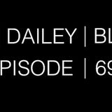 The Dailey Blend - Episode #69