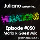 Juliano présente Vibrations #050 - Guest Mario R
