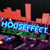 HousEffect Session 6 ... Mixed by DJ Mosh