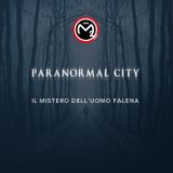 #7 - Paranormal City - 15 dicembre 2015 - Il mistero dell'uomo falena o Mothman