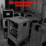 RED WAVE SOUNDS #16 - RADIO&NOIR
