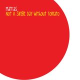 Kirill Matveev - Not A Single Day Without Tomato