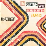 R-Beat - In Guten Wie Schlechten Tagen 2014