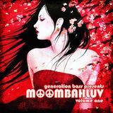 Generation Bass Presents MoombahLuv Volume 1 - Excerpts Promo Mix