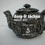 DEEP & TECHNO ... MARZO 2015 ... LIVE DJ SET ... SAX SCUOTTO