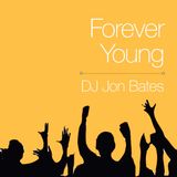 FOREVER YOUNG - House DJ Mix Set - DJ Jon Bates - June 2015