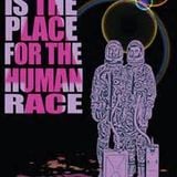 Space Is The Place For The Human Race