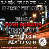 In Session With Mario F 025 EP Guestmix Ivan Soroka @ Magik Trance Latin America (13.01.2015)