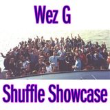 Wez G - Shuffle Showcase